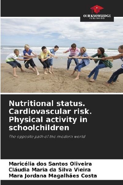 Nutritional status. Cardiovascular risk. Physical activity in schoolchildren: The opposite path of the modern world