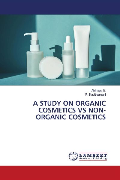 A STUDY ON ORGANIC COSMETICS VS NON-ORGANIC COSMETICS