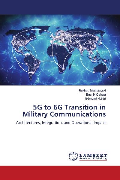 5G to 6G Transition in Military Communications: Architectures, Integration, and Operational Impact
