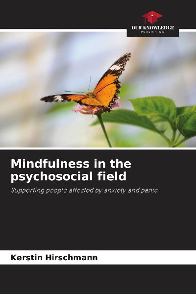 Mindfulness in the psychosocial field: Supporting people affected by anxiety and panic