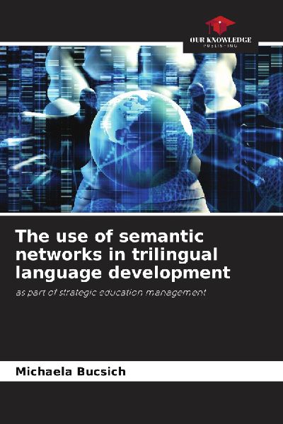 The use of semantic networks in trilingual language development: as part of strategic education management