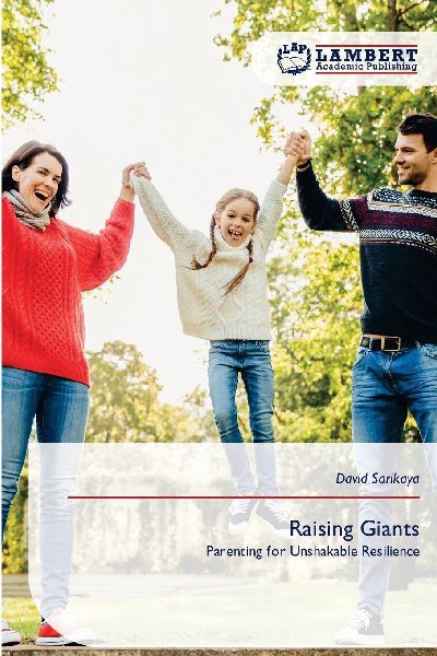 Raising Giants: Parenting for Unshakable Resilience
