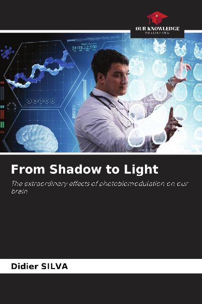 From Shadow to Light: The extraordinary effects of photobiomodulation on our brain