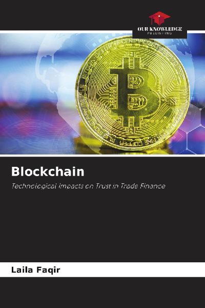 Blockchain: Technological Impacts on Trust in Trade Finance