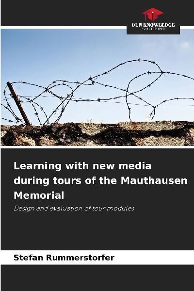 Learning with new media during tours of the Mauthausen Memorial