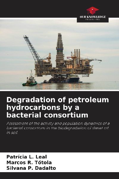 Degradation of petroleum hydrocarbons by a bacterial consortium: Assessment of the activity and population dynamics of a bacterial consortium in the biodegradation of diesel oil in soil