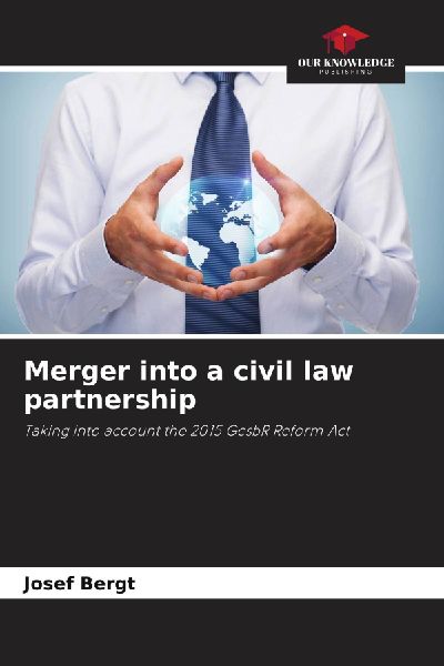 Merger into a civil law partnership: Taking into account the 2015 GesbR Reform Act
