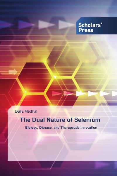 The Dual Nature of Selenium: Biology, Disease, and Therapeutic Innovation