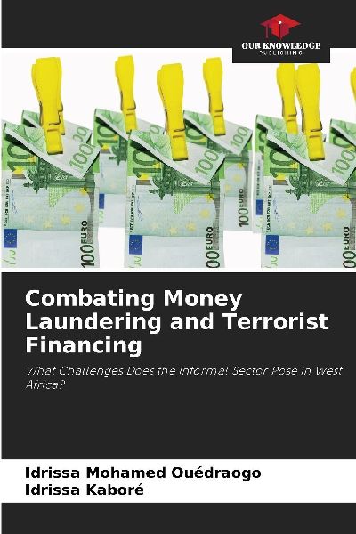 Combating Money Laundering and Terrorist Financing: What Challenges Does the Informal Sector Pose in West Africa?