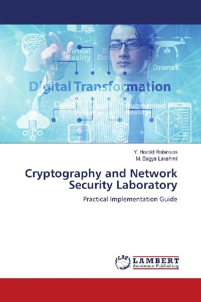 Cryptography and Network Security Laboratory: Practical Implementation Guide