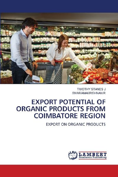 EXPORT POTENTIAL OF ORGANIC PRODUCTS FROM COIMBATORE REGION: EXPORT ON ORGANIC PRODUCTS