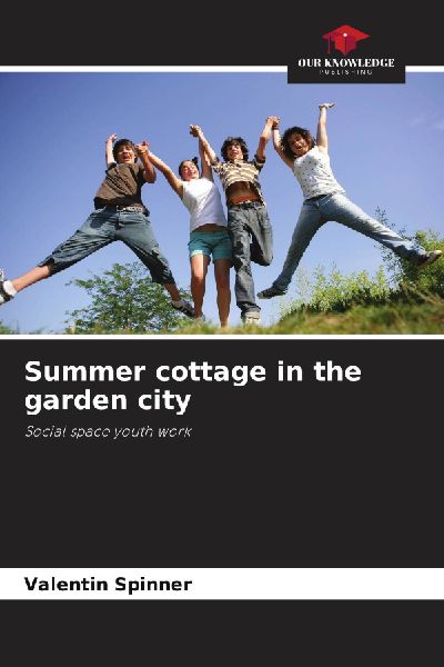 Summer cottage in the garden city: Social space youth work