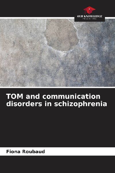 TOM and communication disorders in schizophrenia