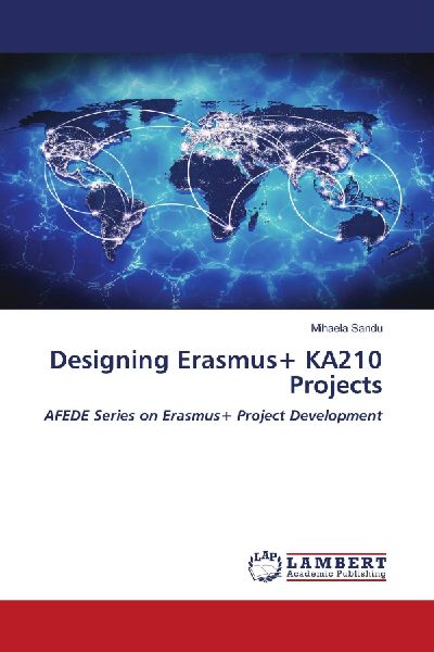 Designing Erasmus+ KA210 Projects: AFEDE Series on Erasmus+ Project Development