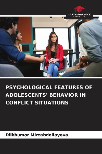 PSYCHOLOGICAL FEATURES OF ADOLESCENTS BEHAVIOR IN CONFLICT SITUATIONS