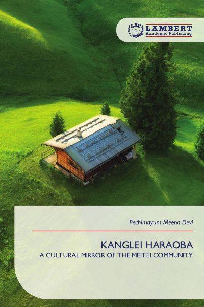 KANGLEI HARAOBA: A CULTURAL MIRROR OF THE MEITEI COMMUNITY