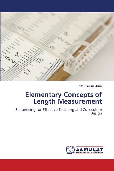 Elementary Concepts of Length Measurement: Sequencing for Effective Teaching and Curriculum Design