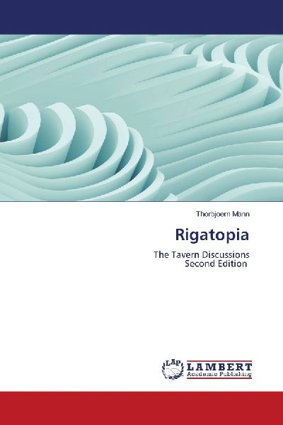 Rigatopia: The Tavern DiscussionsSecond Edition
