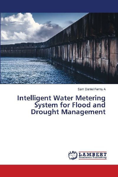 Intelligent Water Metering System for Flood and Drought Management