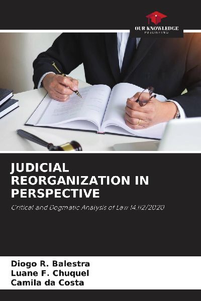 JUDICIAL REORGANIZATION IN PERSPECTIVE: Critical and Dogmatic Analysis of Law 14.112/2020