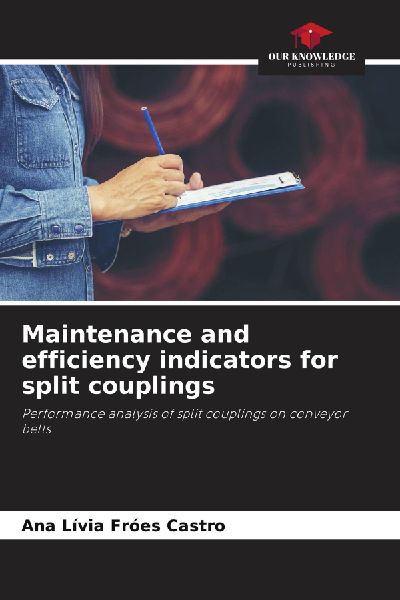 Maintenance and efficiency indicators for split couplings: Performance analysis of split couplings on conveyor belts