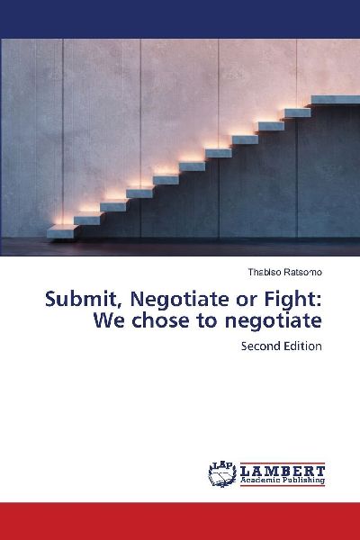 Submit, Negotiate or Fight: We chose to negotiate: Second Edition