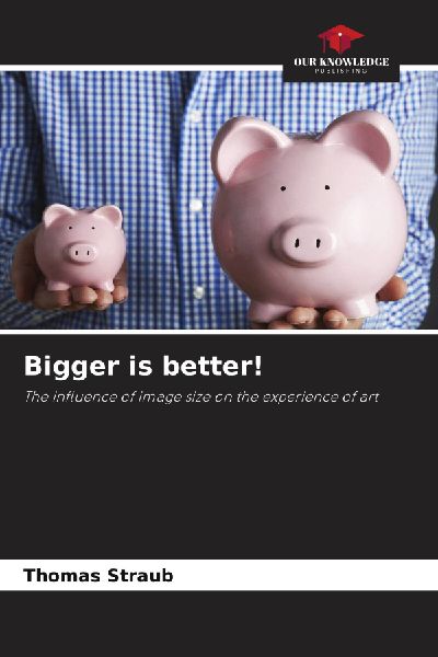 Bigger is better!: The influence of image size on the experience of art