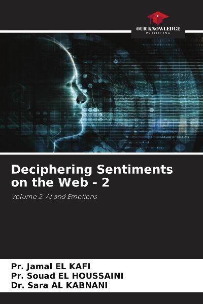 Deciphering Sentiments on the Web - 2: Volume 2: AI and Emotions