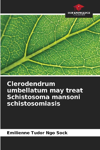 Clerodendrum umbellatum may treat Schistosoma mansoni schistosomiasis
