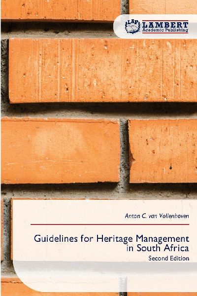 Guidelines for Heritage Management in South Africa: Second Edition