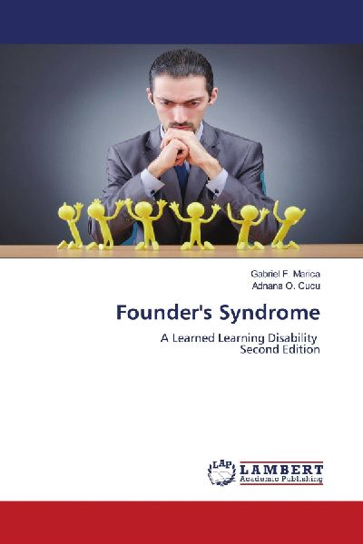 Founders Syndrome: A Learned Learning Disability Second Edition