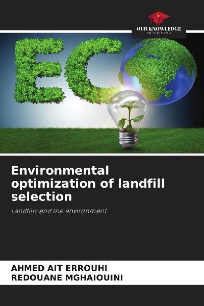 Environmental optimization of landfill selection: Landfills and the environment