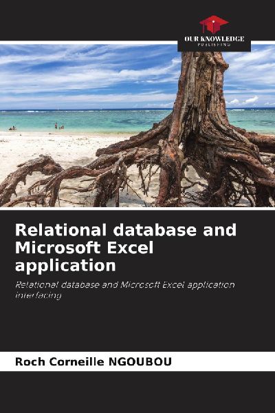 Relational database and Microsoft Excel application: Relational database and Microsoft Excel application interfacing