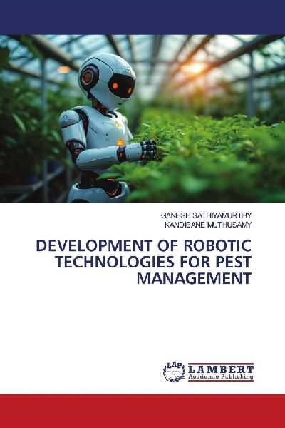 DEVELOPMENT OF ROBOTIC TECHNOLOGIES FOR PEST MANAGEMENT