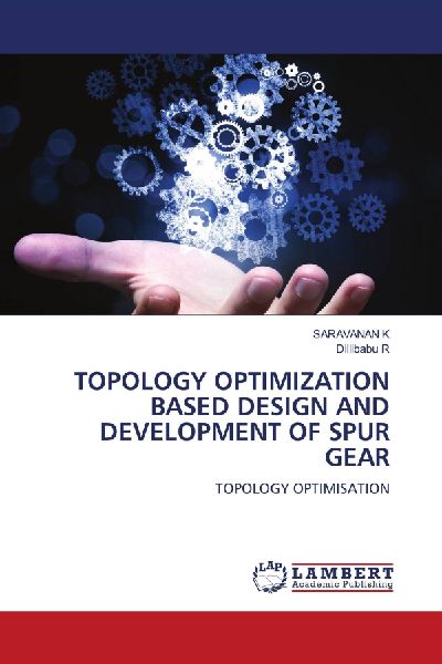 TOPOLOGY OPTIMIZATION BASED DESIGN AND DEVELOPMENT OF SPUR GEAR: TOPOLOGY OPTIMISATION