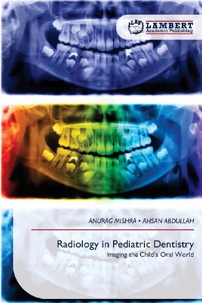 Radiology in Pediatric Dentistry: Imaging the Childs Oral World