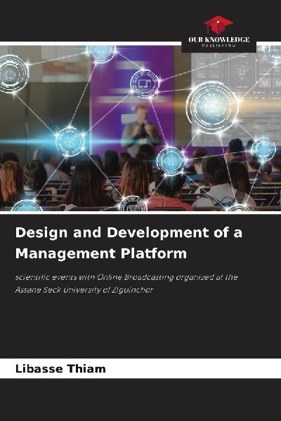 Design and Development of a Management Platform: scientific events with Online Broadcasting organized at the Assane Seck University of Ziguinchor