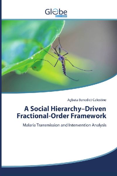 A Social Hierarchy-Driven Fractional-Order Framework: Malaria Transmission and Intervention Analysis