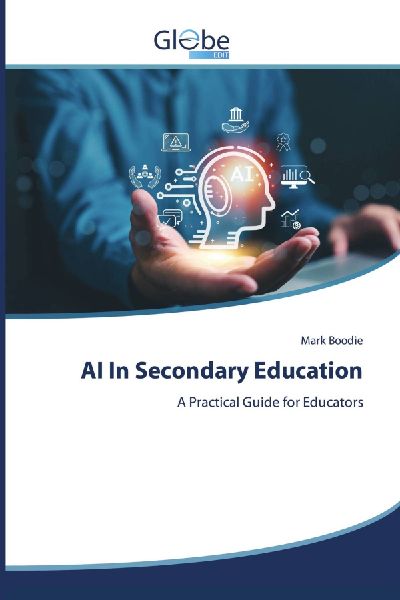 AI In Secondary Education: A Practical Guide for Educators