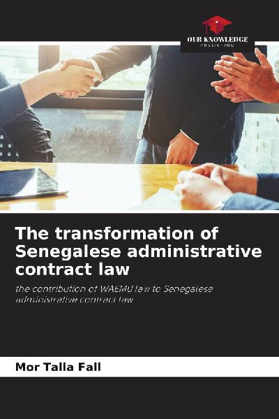 The transformation of Senegalese administrative contract law: the contribution of WAEMU law to Senegalese administrative contract law