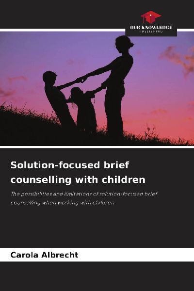 Solution-focused brief counselling with children: The possibilities and limitations of solution-focused brief counselling when working with children