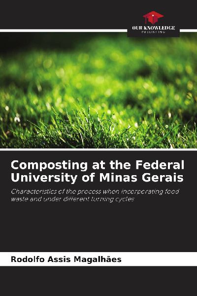 Composting at the Federal University of Minas Gerais: Characteristics of the process when incorporating food waste and under different turning cycles
