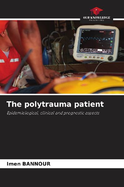The polytrauma patient: Epidemiological, clinical and prognostic aspects