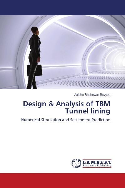 Design & Analysis of TBM Tunnel lining: Numerical Simulation and Settlement Prediction