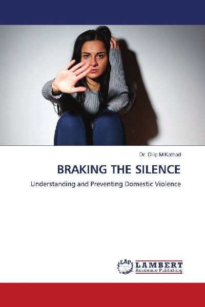 BRAKING THE SILENCE: Understanding and Preventing Domestic Violence