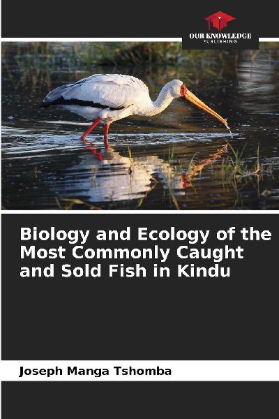 Biology and Ecology of the Most Commonly Caught and Sold Fish in Kindu