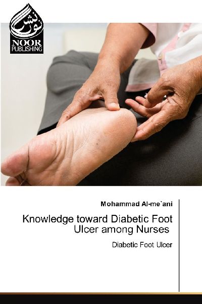 Knowledge toward Diabetic Foot Ulcer among Nurses