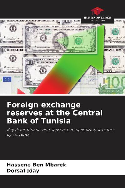 Foreign exchange reserves at the Central Bank of Tunisia: Key determinants and approach to optimizing structure by currency