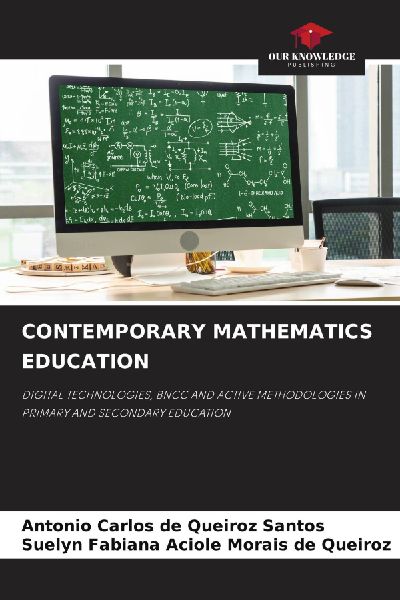 CONTEMPORARY MATHEMATICS EDUCATION: DIGITAL TECHNOLOGIES, BNCC AND ACTIVE METHODOLOGIES IN PRIMARY AND SECONDARY EDUCATION