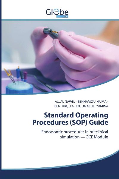 Standard Operating Procedures (SOP) Guide: Endodontic procedures in preclinicalsimulation - OCE Module